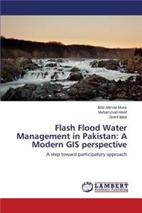 Flash Flood Water Management in Pakistan