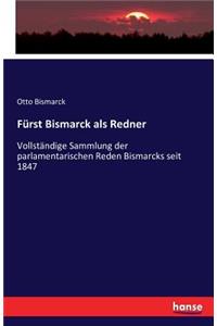 Fürst Bismarck als Redner