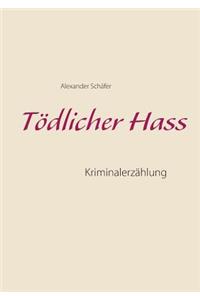 Tödlicher Hass
