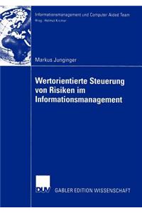 Wertorientierte Steuerung von Risiken im Informationsmanagement