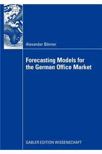 Forecasting Models for the German Office Market