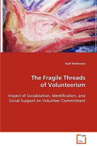 Fragile Threads of Volunteerism