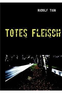 Totes Fleisch