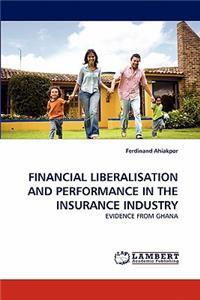 Financial Liberalisation and Performance in the Insurance Industry