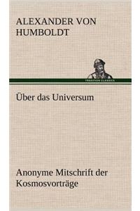 Uber Das Universum. Anonyme Mitschrift Der Kosmosvortrage
