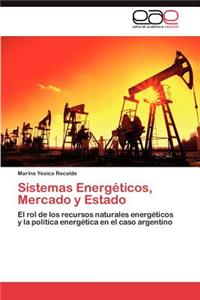 Sistemas Energeticos, Mercado y Estado