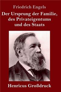 Ursprung der Familie, des Privateigentums und des Staats (Großdruck): Im Anschluß an Lewis H. Morgans Forschungen