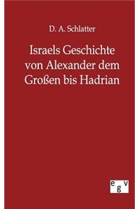 Israels Geschichte von Alexander dem Großen bis Hadrian