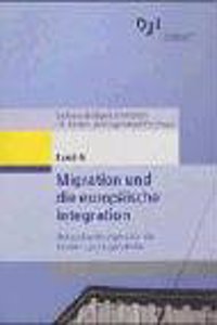 Migration Und Die Europeaische Integration: Herausforderungen Feur Die Kinder- Und Jugendhilfe