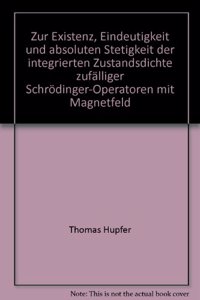 Zur Existenz, Eindeutigkeit Und Absoluten Stetigkeit Der Integrierten Zustandsdichte Zufalliger Schrodinger-Operatoren Mit Magnetfeld