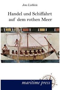 Handel und Schiffahrt auf dem rothen Meer
