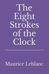 Eight Strokes of the Clock