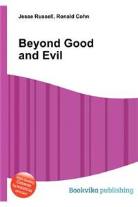 Beyond Good and Evil