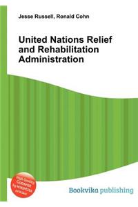 United Nations Relief and Rehabilitation Administration