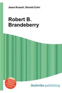 Robert B. Brandeberry
