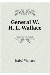 General W. H. L. Wallace