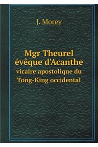 Mgr Theurel Évèque d'Acanthe Vicaire Apostolique Du Tong-King Occidental