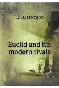 Euclid and His Modern Rivals