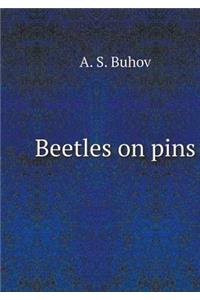 Beetles on Pins