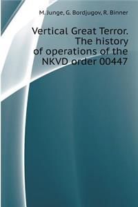 Vertical Great Terror. the History of Operations of the Nkvd Order 00447