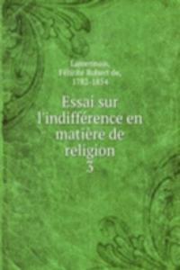 Essai sur l'indifference en matiere de religion