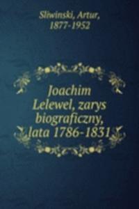JOACHIM LELEWEL ZARYS BIOGRAFICZNY LATA