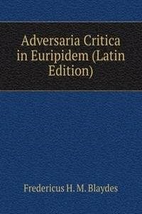 Adversaria Critica in Euripidem (Latin Edition)