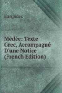 Medee: Texte Grec, Accompagne D'une Notice (French Edition)