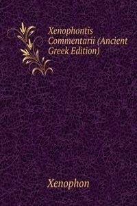 Xenophontis Commentarii (Ancient Greek Edition)