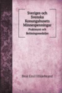 Sveriges och Svenska Konungahusets Minnespenningar