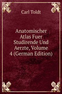 Anatomischer Atlas Fuer Studirende Und Aerzte, Volume 4 (German Edition)