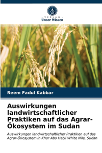 Auswirkungen landwirtschaftlicher Praktiken auf das Agrar-Ökosystem im Sudan