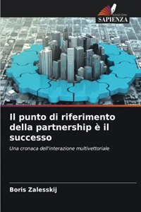 punto di riferimento della partnership è il successo