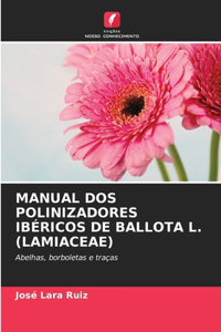 Manual DOS Polinizadores Ibéricos de Ballota L. (Lamiaceae)