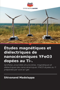 Études magnétiques et diélectriques de nanocéramiques YFeO3 dopées au Ti-.