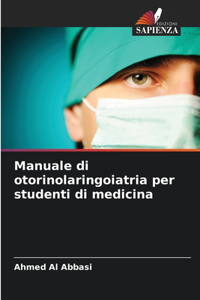 Manuale di otorinolaringoiatria per studenti di medicina