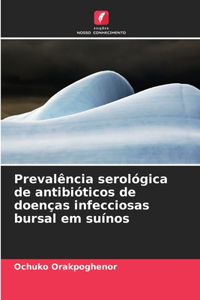Prevalência serológica de antibióticos de doenças infecciosas bursal em suínos