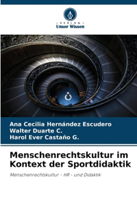 Menschenrechtskultur im Kontext der Sportdidaktik