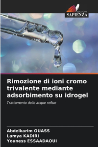 Rimozione di ioni cromo trivalente mediante adsorbimento su idrogel