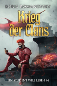 Krieg der Clans (Ein Student will leben Band 4)