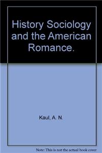 History, Sociology and the American Romance