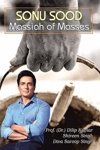 Sonu Sood Massiah Of Masses