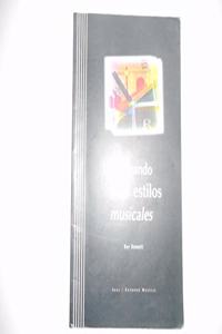 Investigando Los Estilos Musicales - Con 2 CD-ROM