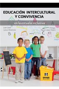 Educación Intercultural Y Convivencia En La Escuela Inclusiva