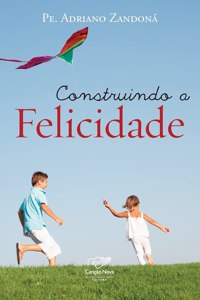 Construindo a felicidade