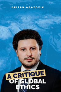A Critique of Global Ethics
