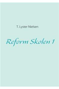 Reform Skolen 1