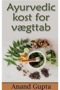 Ayurvedic kost for vægttab