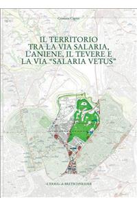 Territorio Tra La Via Salaria, l'Aniene, Il Tevere E La Via Salaria Vetus (Il)