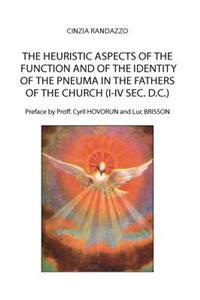 heuristic aspects of the function and of the identity of the pneuma in the Fathers of the church (I-IV sec. d.C.)